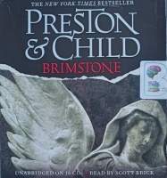 Brimstone written by Douglas Preston and Lincoln Child performed by Scott Brick on Audio CD (Unabridged)